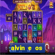 alvin e os esquilos 3 filme completo dublado